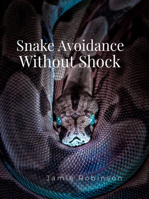 cover image of Snake Avoidance Without Shock